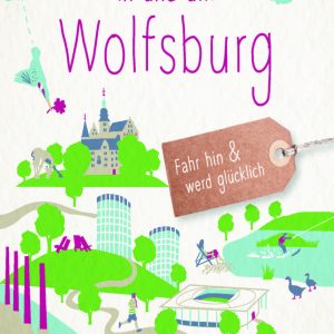 Cover vom Reiseführer Glücksorte in und um Wolfsburg, Jonas Lamberg